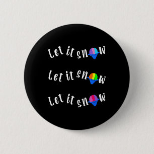 Lustiges Weihnachten im Juli Lass es schneien Cone Button