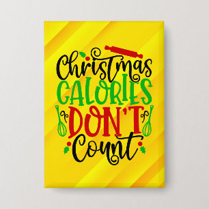 Lustiges Weihnachten Kalorien zählen nicht Design Button