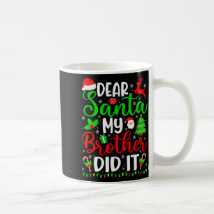 Lustiges Weihnachten Lieber Santa Mein Bruder Hat  Kaffeetasse