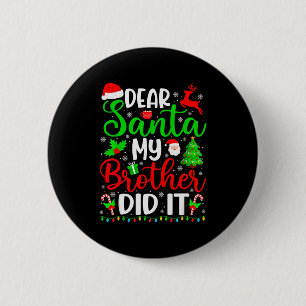 Lustiges Weihnachten Lieber Santa Mein Bruder War Button