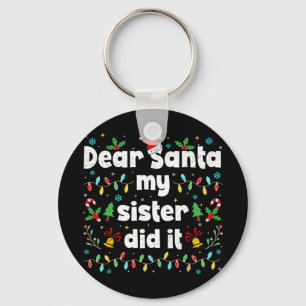 Lustiges Weihnachten Lieber Santa Meine Schwester Schlüsselanhänger