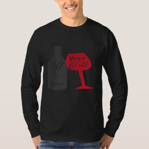 Lustiges Weintrinker-Team-Shirt für Frauen Alles T-Shirt