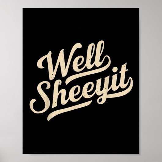 Lustiges Well Sheeyit Design _1 Poster (Vorne)