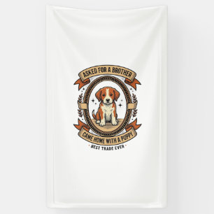 Lustiges Welpen-Shirt bat um Bruder bekam einen We Banner