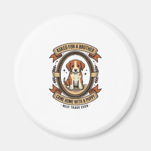 Lustiges Welpen-Shirt bat um Bruder bekam einen We Magnet