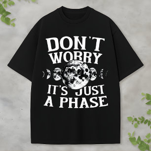Lustiges Weltraum-Zitat Mondphasen-Design T-Shirt