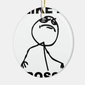 Lustiges "wie ein Chef" meme Keramikornament (Links)