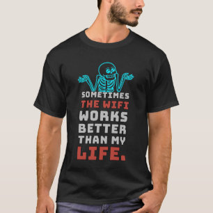 Lustiges WiFi-Meme-Skelett-T-Shirt Sarkastischer T-Shirt