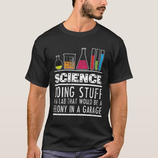 Lustiges Wissenschafts-Chemie-T-Shirt für Nerds T-Shirt (Vorderseite)
