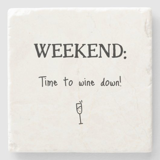 Lustiges Wochenend-Wein-Down Steinuntersetzer (Vorderseite)