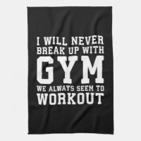 Lustiges Workout-Sprichwort, breche ich nie oben