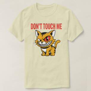 Lustiges Wütendes Katze Fass Mich Nicht T-Shirt