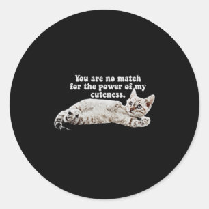 Lustiges wütendes Katzen-Meme für Katzenbesitzer u Runder Aufkleber