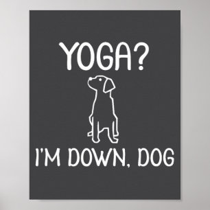 Lustiges Yoga Ich bin Down Dog . Familienwitz Sark Poster