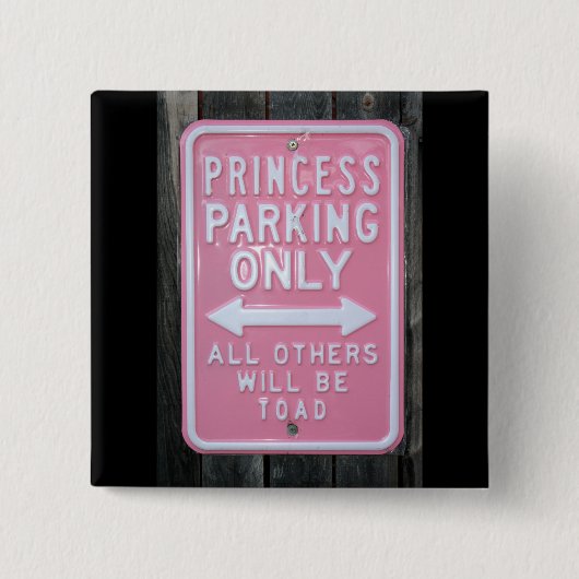 Lustiges Zeichen Prinzessin Parking Only Button (Vorderseite)