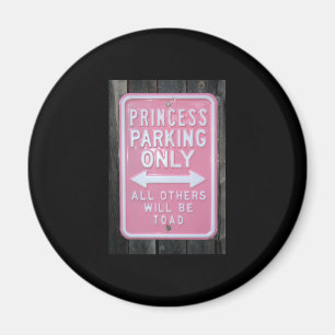 Lustiges Zeichen Prinzessin Parking Only Magnet