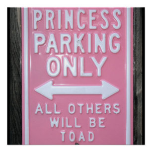 Lustiges Zeichen Prinzessin Parking Only Poster