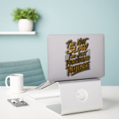 lustiges Zitat Aufkleber (Laptop auf Schreibtisch)