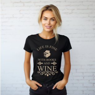 lustiges Zitat für Bücher und Weinliebhaber T-Shirt