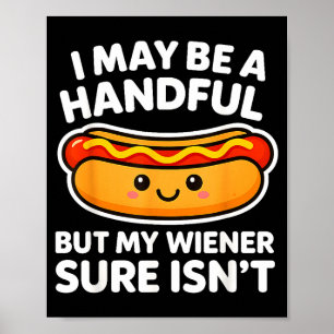 Lustiges Zitat für Erwachsene Ich mag eine Handvol Poster