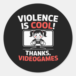 Lustiges Zitat Gewalt ist cool dank Videospiele Runder Aufkleber