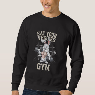 Lustiges Zitat Iss Dein Gemüse Gym Bunny Bodybuild Sweatshirt