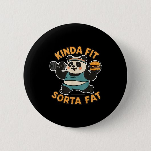 Lustiges Zitat Kinda Fit Sorta Fat Cool Fitnessstu Button (Vorderseite)
