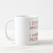 Lustiges Zitat-Mug für Menschen mit Ärger Kaffeetasse (Links)