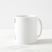 Lustiges Zitat-Typografie-Design Kaffeetasse (VorderseiteRechts)