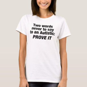 Lustiges Zitat über Autismus, T-Shirt, Geschenk T-Shirt