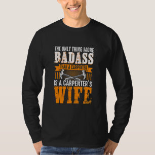 Lustiges Zitat über die Frau eines Zimmermanns T-Shirt