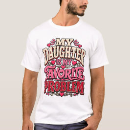 Lustiges Zitat von Mutter und Tochter T-Shirt