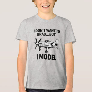 Lustiges Zitat zum Modellbau mit Flugzeug P‑51 Mus Tri-Blend Shirt