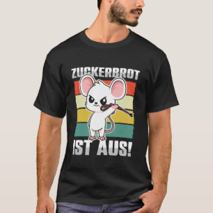 Lustiges Zuckerbrot ist raus Shirt Süße Tiere Maus