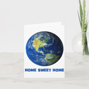 Lustiges Zuhause Süßes Zuhause Erde Planet T-Shirt Karte