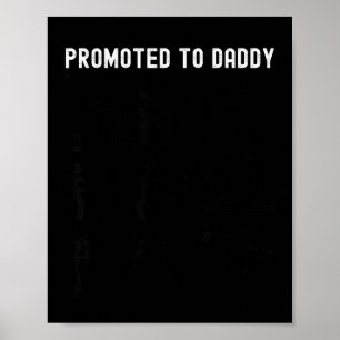 Lustiges Zum Daddy Befördert Baby-Geschenk Für Neu Poster