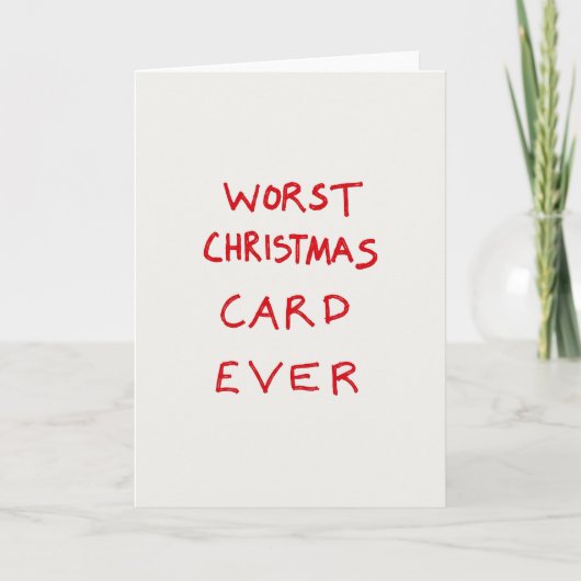 Lustigste Schlechteste Weihnachtskarte Aller Zeite Karte (Vorderseite)
