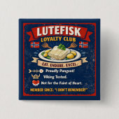 Lutefisk Loyalty Club Norwegian Button 2" x 2" (Vorderseite)