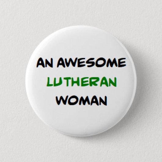 Lutheranerin, großartig button (Vorderseite)