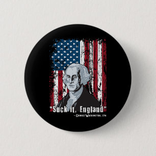 Lutsch es England Lustiger 4. Juli George Washingt Button
