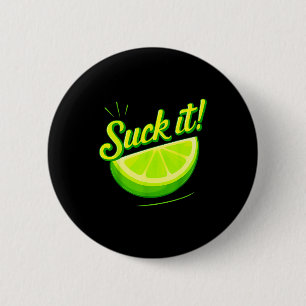 Lutsch es grüne Limette Zitrone Liebe lustige mexi Button
