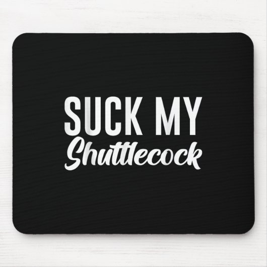 Lutsch meine Shuttle Mousepad (Vorne)