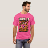 LUTSCHE ES, ALS WÄRE ES VERFLUCHT T-Shirt (Vorne ganz)