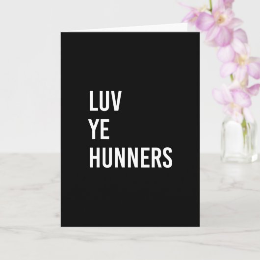 Luv Ye Hunners Funny Scottish Greeting Karte (Orchidee)