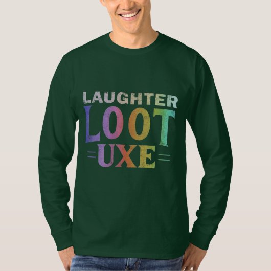 Luxe Life: Lachen Loot mehrfarbiges T-Shirt (Vorderseite)