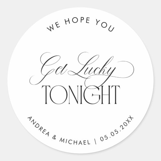 Luxe Script We Hope You Get Lucky Wedding Favor Runder Aufkleber (Vorderseite)