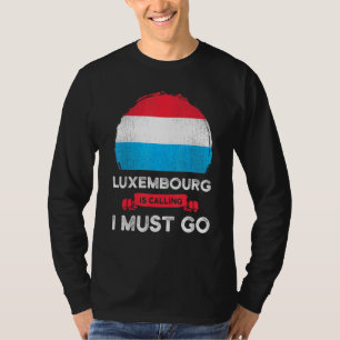 Luxemburg ruft mich dazu auf, Luxemburger heri zu T-Shirt