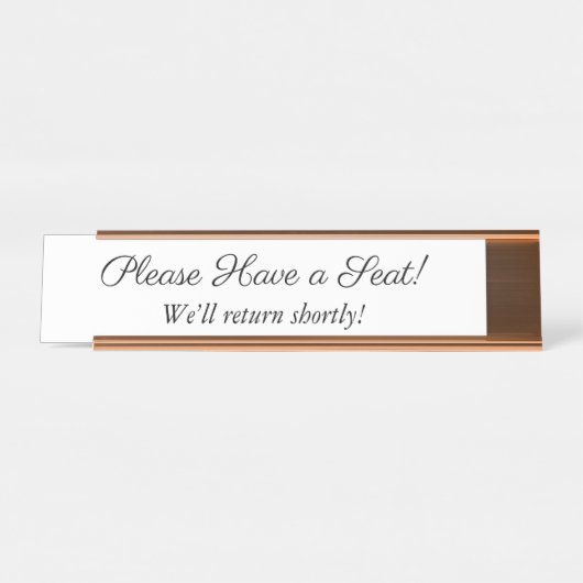 Luxuriös "Bitte setzen Sie sich!" Schreibtischnamensplakette (Vorderseite )