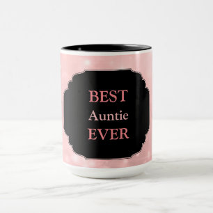 Luxuriöses rosa "Best Auntie Ever"-Design Tasse