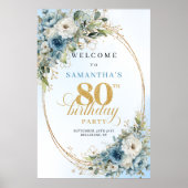 Luxus-Blumen-Willkommensschild zum 80. Geburtstag Poster (Vorne)